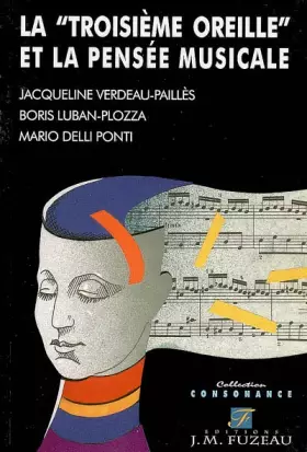 Couverture du produit · La "troisième oreille" et la pensée musicale