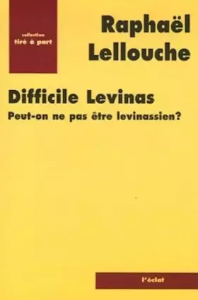 Couverture du produit · Difficile Levinas : Peut-on ne pas être levinassien ?