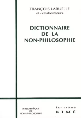 Couverture du produit · Dictionnaire de la Non-Philosophie