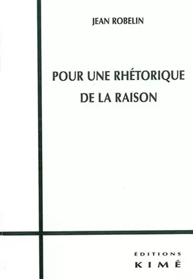 Couverture du produit · Pour une rhétorique de la raison