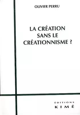 Couverture du produit · La création sans le créationnisme ?