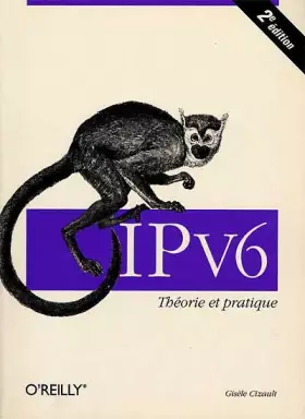 Couverture du produit · IPv6, 2e édition : Théorie et pratique
