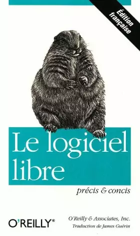 Couverture du produit · Le Logiciel libre, précis et concis