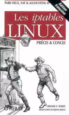 Couverture du produit · Précis et concis : Les Iptables Linux