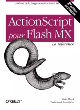 Couverture du produit · ActionScript pour Flash MX : La Référence