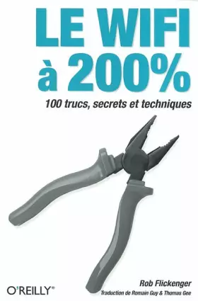 Couverture du produit · Le WIFI à 200% : 100 trucs, secrets et techniques