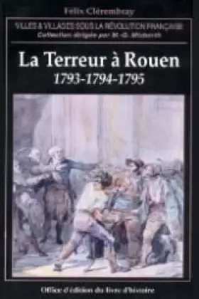 Couverture du produit · La Terreur à Rouen