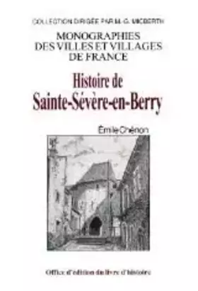 Couverture du produit · Histoire de Sainte-Sévère-en-Berry