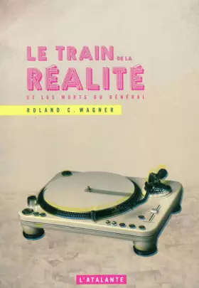 Couverture du produit · Le train de la réalité
