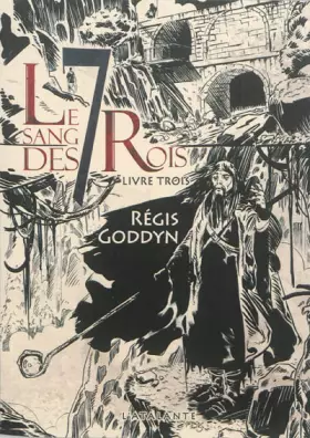 Couverture du produit · Le sang des 7 Rois, Tome 3