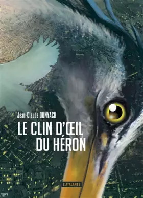 Couverture du produit · Le clin d'oeil du héron