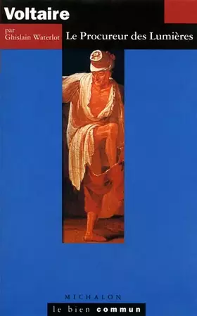 Couverture du produit · Voltaire : Le procureur des Lumières