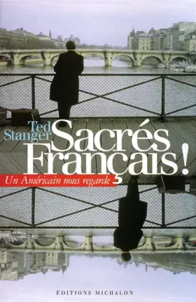 Couverture du produit · Sacrés Français ! Un Américain nous regarde