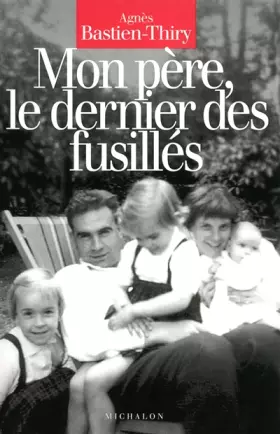 Couverture du produit · MON PERE LE DERNIER DES FUSILL