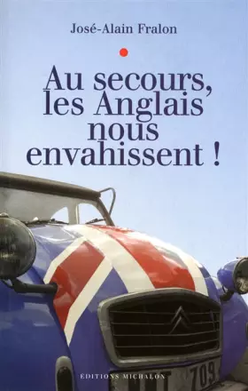 Couverture du produit · Au secours, les Anglais nous envahissent !
