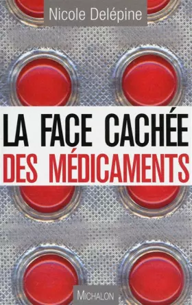 Couverture du produit · La face cachée des médicaments