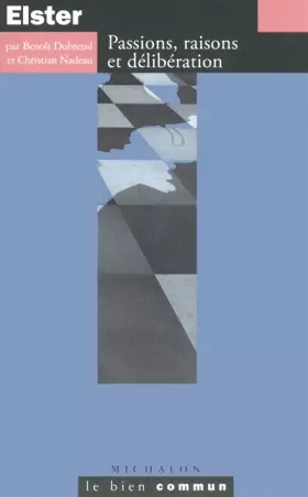 Couverture du produit · Elster: Passions, raisons et délibération