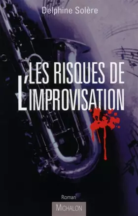 Couverture du produit · Les Risques de l'improvisation