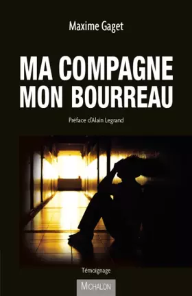 Couverture du produit · Ma compagne, mon bourreau