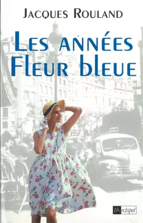 Couverture du produit · Les années fleur bleue