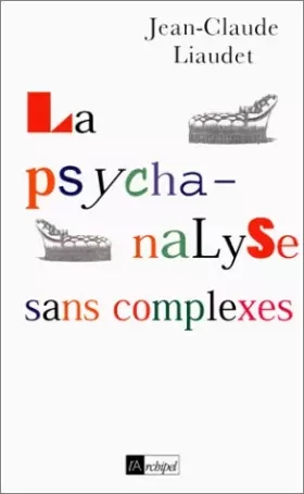 Couverture du produit · La psychanalyse sans complexes