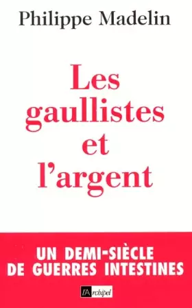 Couverture du produit · Les gaullistes et l'argent