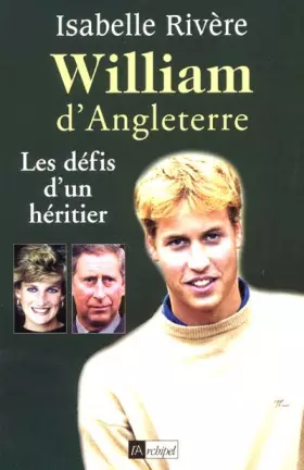 Couverture du produit · William d'Angleterre. Les défis d'un héritier