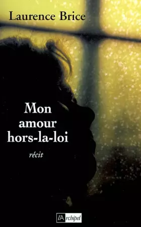 Couverture du produit · Mon amour hors la loi