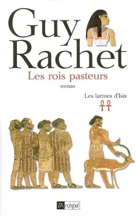Couverture du produit · Les larmes d'Isis, Tome 2 : Les rois pasteurs