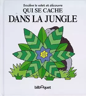 Couverture du produit · Qui se cache dans la jungle