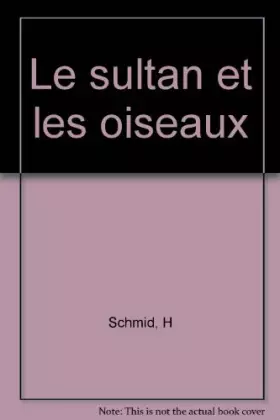 Couverture du produit · Le sultan et les oiseaux