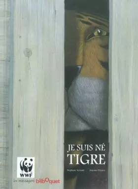 Couverture du produit · Je suis né tigre