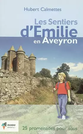 Couverture du produit · Les sentiers d'Emilie en Aveyron