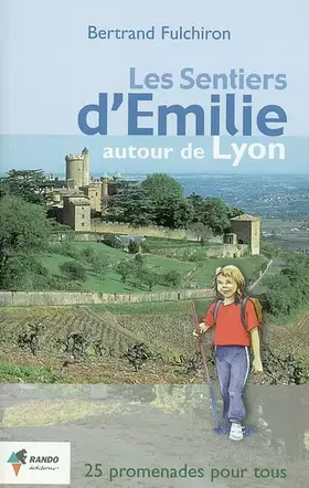 Couverture du produit · Les sentiers d'Emilie autour de Lyon
