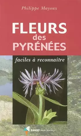 Couverture du produit · Fleurs des Pyrénées : Faciles à reconnaître
