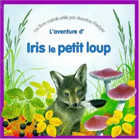 Couverture du produit · Iris le petit loup (livre animé)