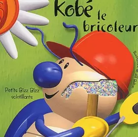 Couverture du produit · Kobé le bricoleur