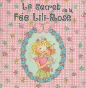 Couverture du produit · Le Secret de la Fée Lili-Rose