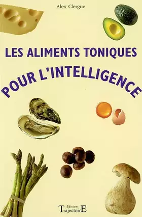 Couverture du produit · Les aliments toniques pour l'intelligence