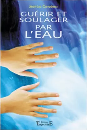 Couverture du produit · Guérir et soulager par l'eau