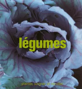 Couverture du produit · Légumes: Planter, soigner et récolter