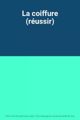 Couverture du produit · La coiffure (réussir)