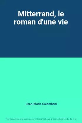 Couverture du produit · Mitterrand, le roman d'une vie