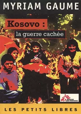 Couverture du produit · Kosovo : la guerre cachée
