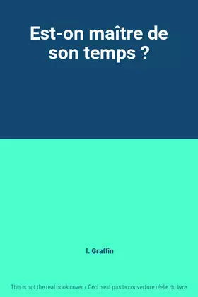 Couverture du produit · Est-on maître de son temps ?