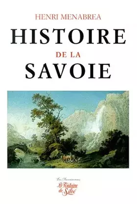 Couverture du produit · Histoire de la Savoie.