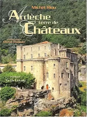 Couverture du produit · Ardèche terre de châteaux