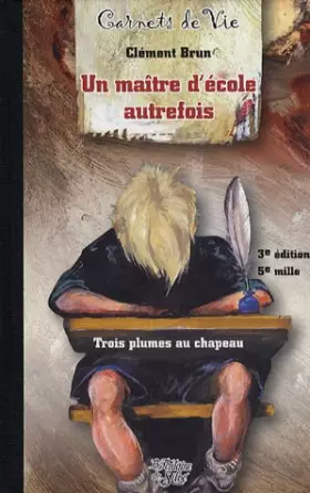 Couverture du produit · Les carnets d'un maître d'école d'autrefois