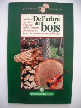 Couverture du produit · De l'arbre au bois