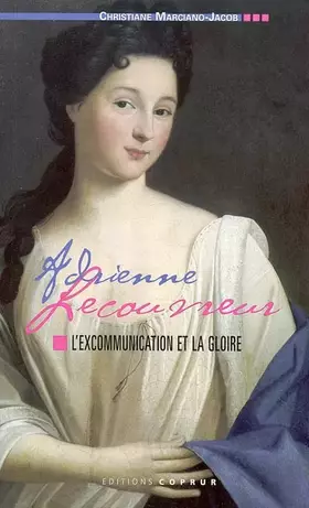 Couverture du produit · Adrienne Lecouvreur: L'excommunication et la gloire